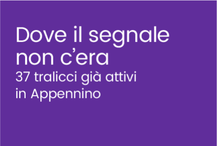 Dove il segnale non c’era: 37 tralicci già attivi in Appennino - Immagine