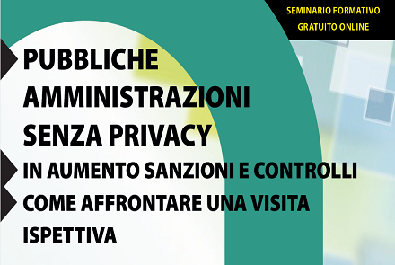 Locandina Pubbliche amministrazioni senza privacy. In aumento sanzioni e controlli. Come affrontare una visita ispettiva